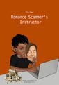 The New Romance Scammer’s Instructor