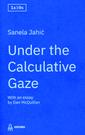 Under the Calculative Gaze