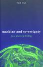 Machine and Sovereignty: For a Planetary Thinking